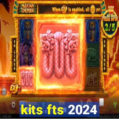 kits fts 2024